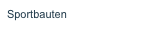 Sportbauten